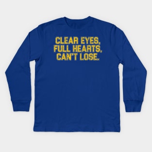 Clear Eyes, Full Hearts, Can't Lose Kids Long Sleeve T-Shirt